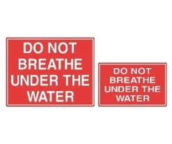 Do Not Breathe Under The Water Sign