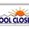 Pool Closed Sign